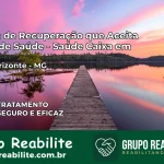 Clínica de Recuperação Saúde Caixa em Belo Horizonte – MG | Cobertura 100%