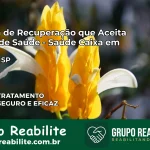 Clínica de Recuperação Saúde Caixa em Birigui – SP | Cobertura 100%