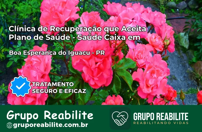Clínica de Recuperação Saúde Caixa em Boa Esperança do Iguaçu – PR | Cobertura 100%