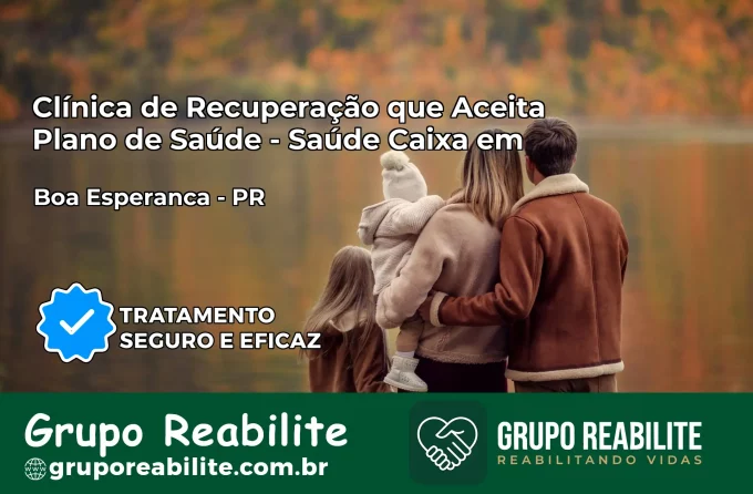 Clínica de Recuperação Saúde Caixa em Boa Esperança – PR | Cobertura 100%