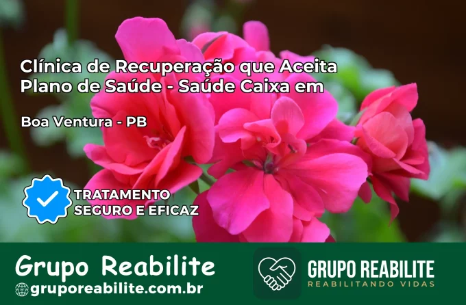Clínica de Recuperação Saúde Caixa em Boa Ventura – PB | Cobertura 100%