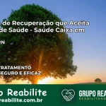 Clínica de Recuperação Saúde Caixa em Bodó – RN | Cobertura 100%