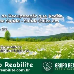 Clínica de Recuperação Saúde Caixa em Bodocó – PE | Cobertura 100%