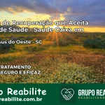 Clínica de Recuperação Saúde Caixa em Bom Jesus do Oeste – SC | Cobertura 100%