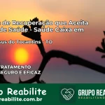 Clínica de Recuperação Saúde Caixa em Bom Jesus do Tocantins – TO | Cobertura 100%