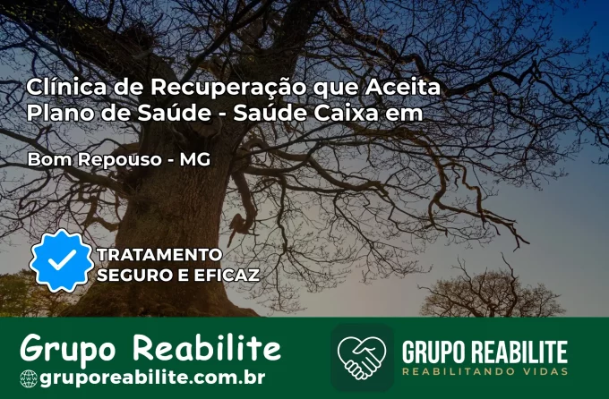 Clínica de Recuperação Saúde Caixa em Bom Repouso – MG | Cobertura 100%