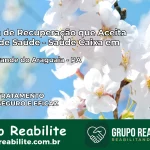 Clínica de Recuperação Saúde Caixa em Brejo Grande do Araguaia – PA | Cobertura 100%