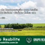 Clínica de Recuperação Saúde Caixa em Britânia – GO | Cobertura 100%