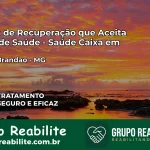 Clínica de Recuperação Saúde Caixa em Bueno Brandão – MG | Cobertura 100%