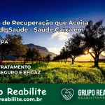 Clínica de Recuperação Saúde Caixa em Bujaru – PA | Cobertura 100%