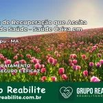 Clínica de Recuperação Saúde Caixa em Buriticupu – MA | Cobertura 100%