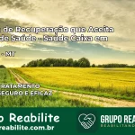 Clínica de Recuperação Saúde Caixa em Cáceres – MT | Cobertura 100%