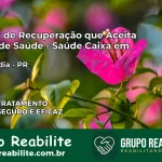 Clínica de Recuperação Saúde Caixa em Cafelândia – PR | Cobertura 100%