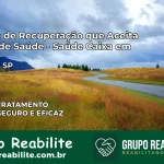 Clínica de Recuperação Saúde Caixa em Caiabu – SP | Cobertura 100%