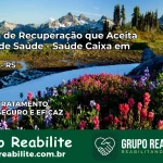 Clínica de Recuperação Saúde Caixa em Caibaté – RS | Cobertura 100%
