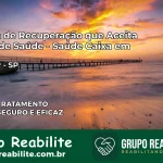 Clínica de Recuperação Saúde Caixa em Cajamar – SP | Cobertura 100%