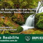 Clínica de Recuperação Saúde Caixa em Cajapió – MA | Cobertura 100%