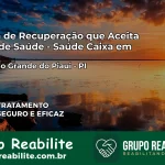 Clínica de Recuperação Saúde Caixa em Caldeirão Grande do Piauí – PI | Cobertura 100%