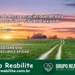 Clínica de Recuperação Saúde Caixa em Camocim – CE | Cobertura 100%