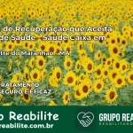 Clínica de Recuperação Saúde Caixa em Campestre do Maranhão – MA | Cobertura 100%