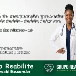 Clínica de Recuperação Saúde Caixa em Campina das Missões – RS | Cobertura 100%