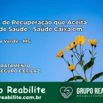 Clínica de Recuperação Saúde Caixa em Campina Verde – MG | Cobertura 100%