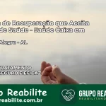 Clínica de Recuperação Saúde Caixa em Campo Alegre – AL | Cobertura 100%