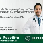 Clínica de Recuperação Saúde Caixa em Campo Alegre de Lourdes – BA | Cobertura 100%