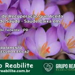 Clínica de Recuperação Saúde Caixa em Campo do Tenente – PR | Cobertura 100%