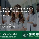 Clínica de Recuperação Saúde Caixa em Campo Florido – MG | Cobertura 100%