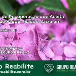 Clínica de Recuperação Saúde Caixa em Campo Maior – PI | Cobertura 100%