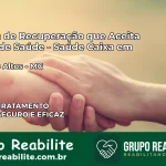 Clínica de Recuperação Saúde Caixa em Campos Altos – MG | Cobertura 100%