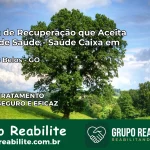 Clínica de Recuperação Saúde Caixa em Campos Belos – GO | Cobertura 100%