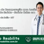 Clínica de Recuperação Saúde Caixa em Campos de Júlio – MT | Cobertura 100%
