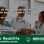 Clínica de Recuperação Saúde Caixa em Campos dos Goytacazes – RJ | Cobertura 100%