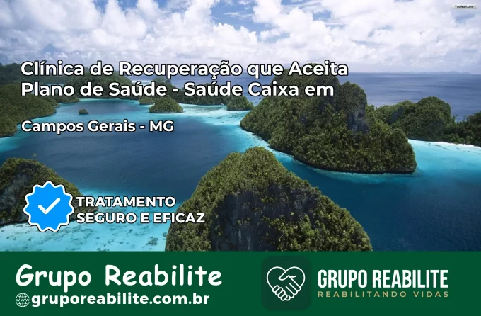Clínica de Recuperação Saúde Caixa em Campos Gerais – MG | Cobertura 100%