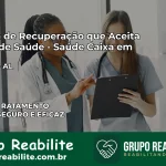 Clínica de Recuperação Saúde Caixa em Canapi – AL | Cobertura 100%