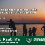 Clínica de Recuperação Saúde Caixa em Canhoba – SE | Cobertura 100%