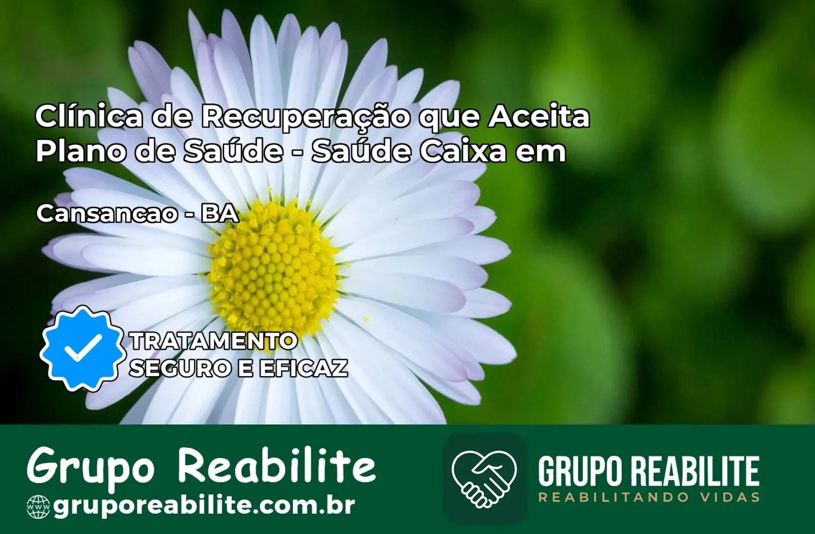 Clínica de Recuperação Saúde Caixa em Cansanção – BA | Cobertura 100%