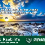 Clínica de Recuperação Saúde Caixa em Capanema – PR | Cobertura 100%
