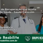 Clínica de Recuperação Saúde Caixa em Capão Alto – SC | Cobertura 100%