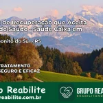 Clínica de Recuperação Saúde Caixa em Capão Bonito do Sul – RS | Cobertura 100%