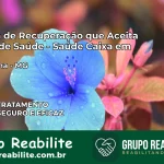 Clínica de Recuperação Saúde Caixa em Capelinha – MG | Cobertura 100%