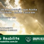 Clínica de Recuperação Saúde Caixa em Capinzal do Norte – MA | Cobertura 100%