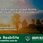 Clínica de Recuperação Saúde Caixa em Capitão Enéas – MG | Cobertura 100%
