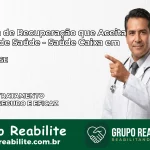 Clínica de Recuperação Saúde Caixa em Carira – SE | Cobertura 100%