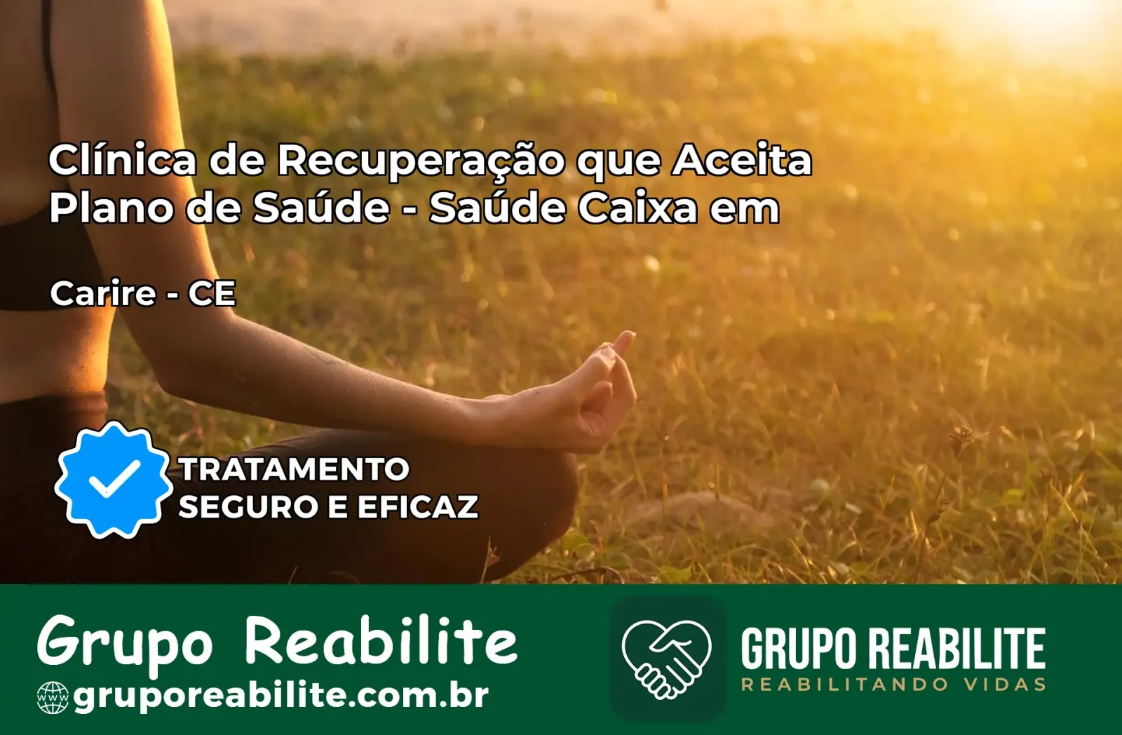 Clínica de Recuperação Saúde Caixa em Cariré – CE | Cobertura 100%