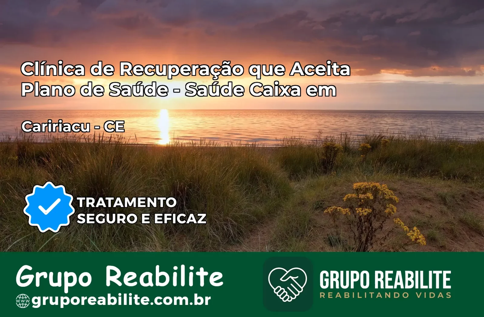 Clínica de Recuperação Saúde Caixa em Caririaçu – CE | Cobertura 100%