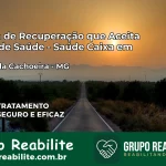 Clínica de Recuperação Saúde Caixa em Carmo da Cachoeira – MG | Cobertura 100%