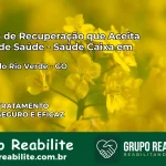 Clínica de Recuperação Saúde Caixa em Carmo do Rio Verde – GO | Cobertura 100%